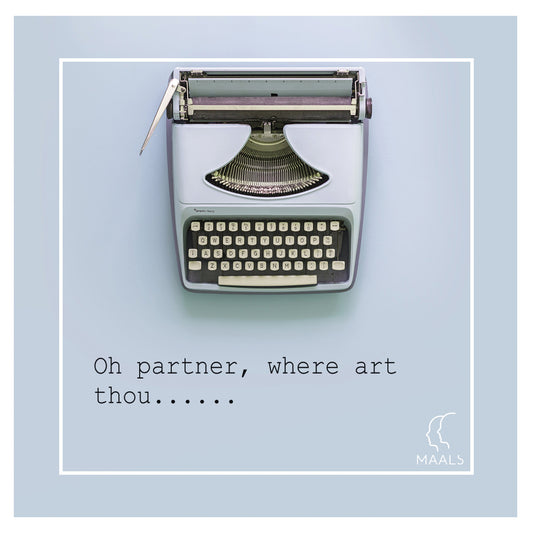 Oh partner where art thou